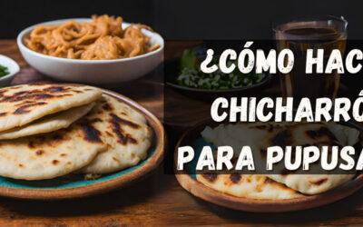 ¡Sorprendente! ¿Cómo se hace el chicharrón para pupusas? Aquí el secreto de esta receta.
